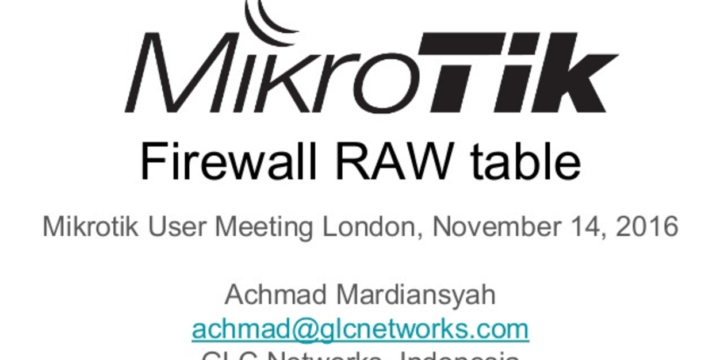 November 2016, MUM London, UK, GLC Presentation : Firewall RAW Table