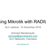 December 2016, Webinar, Using Mikrotik with Radius