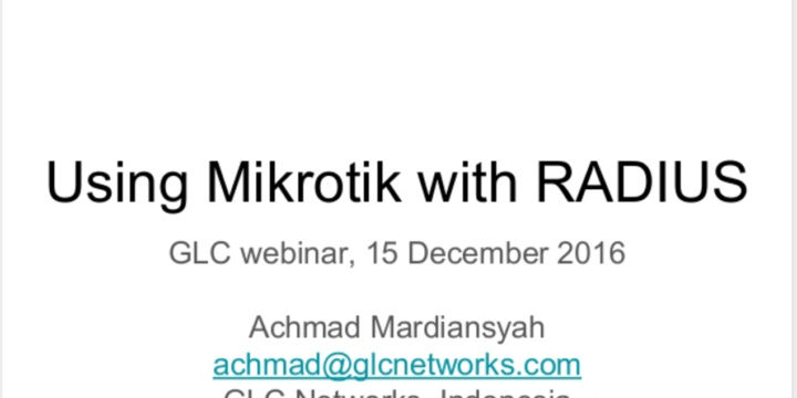 December 2016, Webinar, Using Mikrotik with Radius