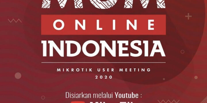 October 2020, Mikrotik User Meeting (MUM) Online Indonesia