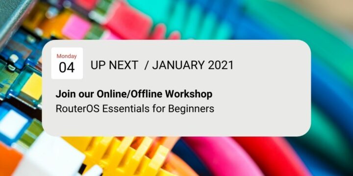 January 2021, Workshop “Mikrotik RouterOS for Beginners”