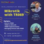 April 2021, Special Webinar, Mikrotik with TR069